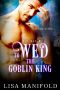 [Realm 02] • To Wed The Goblin King